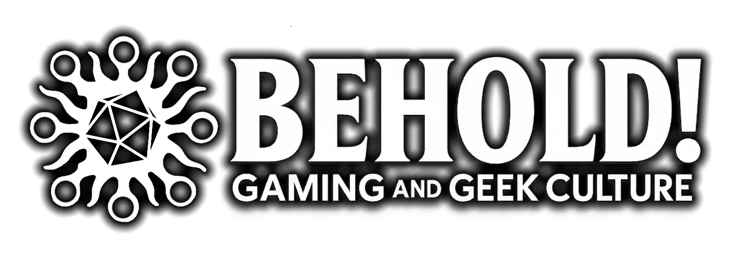 Behold — Gaming & Geek Culture